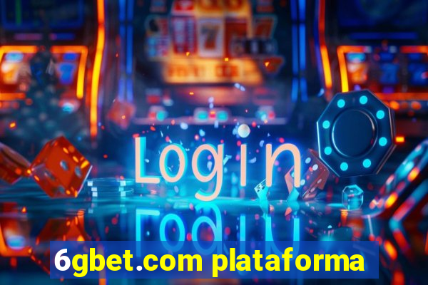 6gbet.com plataforma